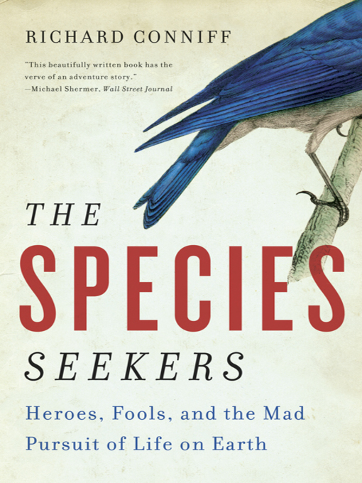 Title details for The Species Seekers by Richard Conniff - Wait list